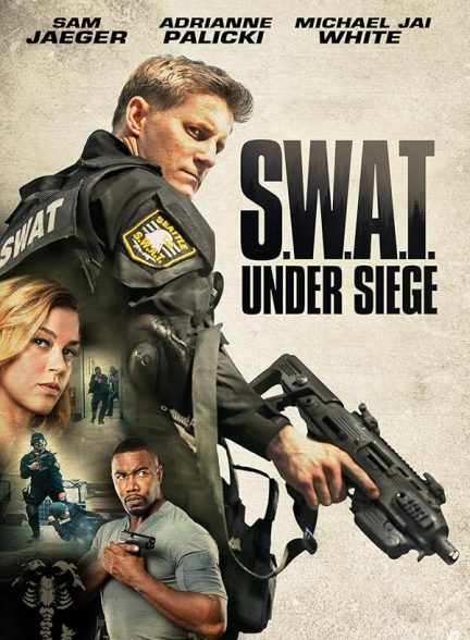 دانلود فیلم S.W.A.T.: Under Siege 2017