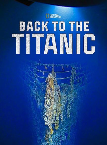 دانلود فیلم بازگشت به تایتانیک | Back to the Titanic 2020