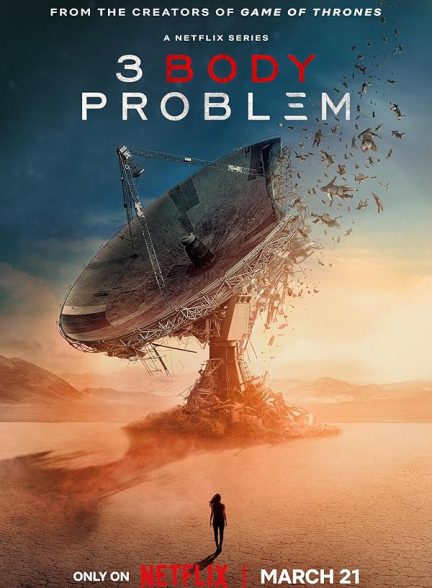 دانلود سریال مشکل بدن 3 | 3 Body Problem