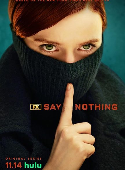دانلود سریال حرفی نزن | Say Nothing 2024
