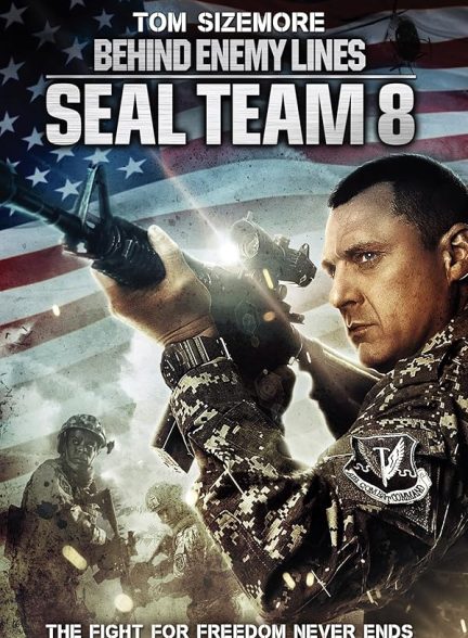دانلود فیلم Seal Team Eight: Behind Enemy Lines 2014