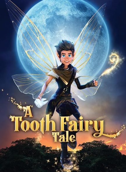 دانلود فیلم داستان پری دندان | 2025 A Tooth Fairy Tale