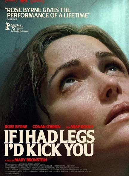 فیلم If I Had Legs I’d Kick You 2025