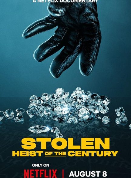 دانلود فیلم Stolen: Heist of the Century 2025 | دزدیده شده: سرقت قرن