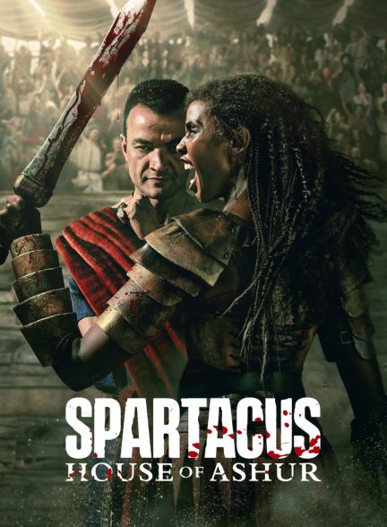 دانلود سریال 2025 Spartacus: House of Ashur | اسپارتا‌کوس: خانه آشو‌ر