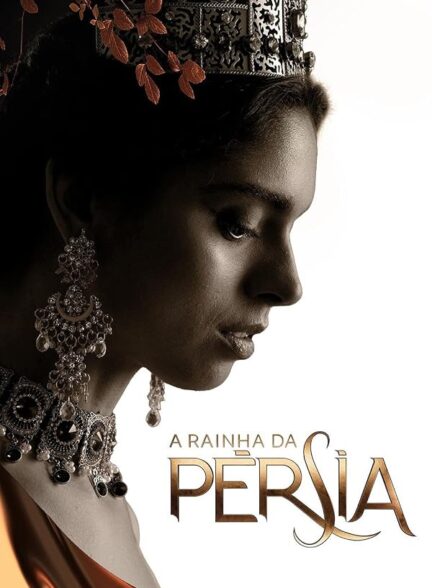 دانلود سریال ملکه پارس 2024 The Queen of Persia (A Rainha da Persia)