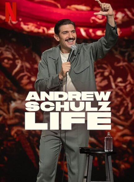 دانلود فیلم اندرو شولتس: زندگی 2025 Andrew Schulz: Life