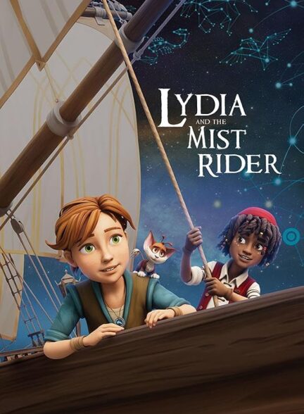 دانلود فیلم لیدیا و راز دریای مه آلود|2026 Lydia et le vaisseau des tempêtes