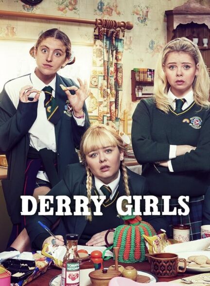 دانلود سریال دختران شهر دری 2018  Derry Girls
