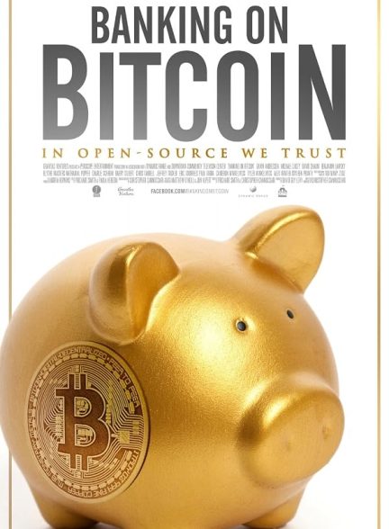 فیلم بانکداری در بیت کوین 2016 Banking on Bitcoin