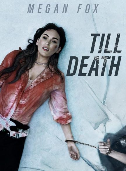 فیلم تا زمان مرگ 2021 Till Death