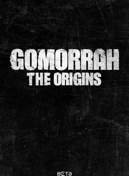 دانلود سریال  گومورا: ریشه‌ ها 2026 Gomorrah: The Origins