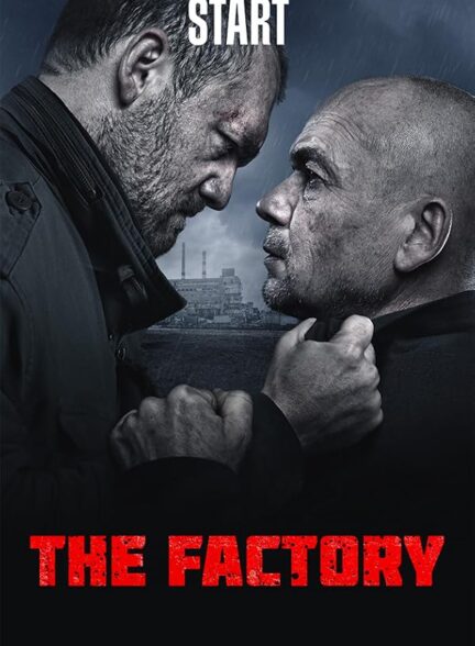 دانلود فیلم کارخانه | 2018 The Factory