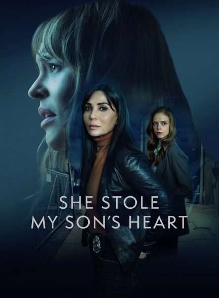 دانلود فیلم او قلب پسرم را ربود | 2026 She Stole My Son’s Heart